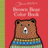 Jane Foster's Brown Bear Color Book (Jane Foster Books)