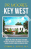 Dr. Moore's Key West: o A view of Key West through the eyes of a Georgia Cracker turned Freshwater Conch