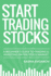 Start Trading Stocks: a Beginners Guide to Trading & Investing on the Stock Market