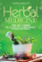 Herbal Medicine: 100 Key Herbs With All Their Uses as Herbal Remedies for Health and Healing