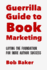 The Guerrilla Guide to Book Marketing: Laying the Foundation for Indie Author Success