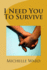I Need You To Survive
