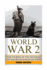 World War 2 Soldier Stories: the Untold Stories of the Soldiers on the Battlefields of Wwii