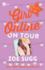 Girl Online: on Tour: the Second Novel By Zoella: 02