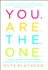 You Are the One: A Bold Adventure in Finding Purpose, Discovering the Real You, and Loving Fully