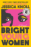 Bright Young Women: a Novel