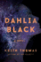 Dahlia Black: a Novel