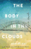 The Body in the Clouds: a Novel