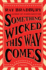 Something Wicked This Way Comes: a Novel