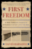 First Freedom: a Ride Through America's Enduring History With the Gun