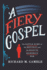 A Fiery Gospel