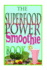 The Superfood Power Smoothie Book: Easy to Prepare Smoothie Recipes to Boost Your Health and Help You Lose Weight