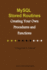 Mysql Stored Routines: Creating Your Own Procedure and Function: a Beginner's Tutorial