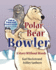 Polar Bear Bowler: A Story Without Words