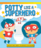 Potty Like a Superhero-Pi Kids