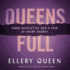 Queens Full: Three Novelettes and a Pair of Short Shorts (Ellery Queen Mysteries) (Ellery Queen Mysteries (Audio))