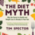 The Diet Myth: Why the Secret to Health and Weight Loss is Already in Your Gut (Audio Cd)