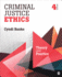 Criminal Justice Ethics: Theory and Practice