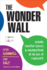 The Wonder Wall Leading Creative Schools and Organizations in an Age of Complexity