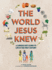 The World Jesus Knew: a Curious Kid's Guide to Life in the First Century (Paperback Or Softback)