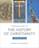 Introduction to the History of Christianity Third Edition