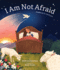 I Am Not Afraid: Psalm 23 for Bedtime