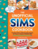 The Unofficial Sims Cookbook: From Baked Alaska to Silly Gummy Bear Pancakes, 85+ Recipes to Satisfy the Hunger Need (Unofficial Cookbook Gift Series)