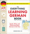 The Everything Learning German Book, 3rd Edition: Speak, Write, and Understand Basic German in No Time