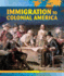 Immigration to Colonial America (Spotlight on Immigration and Migration)