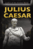 Julius Caesar (Leaders of the Ancient World)