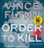 Order to Kill: a Novel (13) (a Mitch Rapp Novel)
