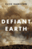 Defiant Earth: the Fate of Humans in the Anthropocene