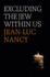 Excluding the Jew Within Us By Jean-Luc Nancy
