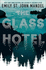 The Glass Hotel >>>> a Superb Signed & Numbered Uk Limited Edition-First Edition & First Printing Hardback + Sprayed Edges 