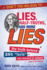 Lies, Half-Truths, and More Lies: the Truth Behind 250 Facts You Learned in School (and Elsewhere)