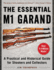 Essential M1 Garand: a Practical and Historical Guide for Shooters and Collectors