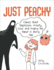 Just Peachy: Comics about Depression, Anxiety, Love, and Finding the Humor in Being Sad