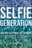The Selfie Generation: Exploring Our Notions of Privacy, Sex, Consent, and Culture