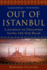 Out of Istanbul: a Long Walk of Discovery Along the Silk Road