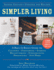 Simpler Living, Second Edition--Revised and Updated: a Back to Basics Guide to Cleaning, Furnishing, Storing, Decluttering, Streamlining, Organizing,