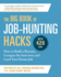 The Big Book of Jobhunting Hacks How to Build a Rsum, Conquer the Interview, and Land Your Dream Job