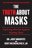 The Truth About Masks