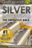 Silver Investing: The Definitive Bible (Why in 2015 the time for silver is now and how to get Rich selling silver)