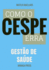 Como o Cespe erra: Gesto de Sade