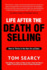 Life After the Death of Selling: How to Thrive in the New Era of Sales