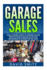 Garage Sales: The Ultimate Beginner's Guide to Making Killer Profits from Garage Sales in 30 Minutes or Less!