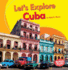 Let's Explore Cuba (Let's Explore Countries)