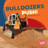 Bulldozers Push! (Bumba Books ? Construction Zone)