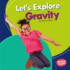 Let's Explore Gravity (Bumba Books ? a First Look at Physical Science)