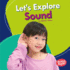 Let's Explore Sound (Bumba Books ? a First Look at Physical Science)